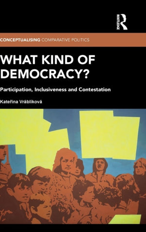 What Kind of Democracy?