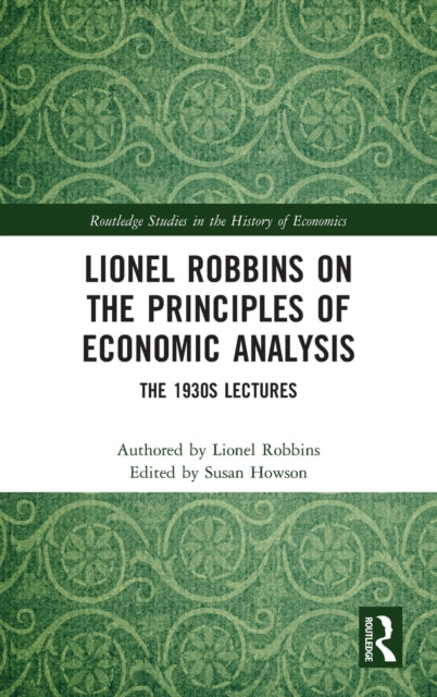 Book cover of: Lionel Robbins on the Principles of Economic Analysis. By: Lionel Robbins