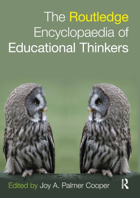 Book cover of: Routledge Encyclopaedia of Educational Thinkers. By: Joy A. Palmer Cooper