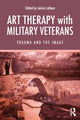 Book cover of: Art Therapy with Military Veterans. By: Janice Lobban