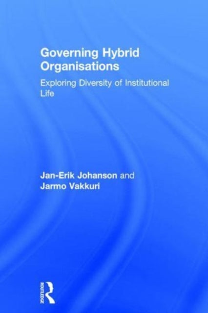 Book cover of: Governing Hybrid Organisations. By: Jan-Erik Johanson