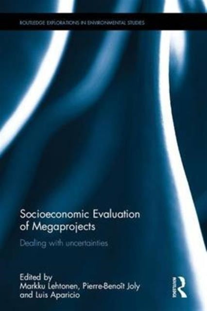 Book cover of: Socioeconomic Evaluation of Megaprojects. By: Markku Lehtonen