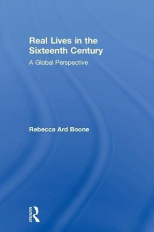 Real Lives in the Sixteenth Century