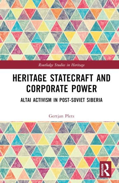 Book cover of: Heritage Statecraft and Corporate Power. By: Gertjan Plets