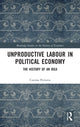 Book cover of: Unproductive Labour in Political Economy. By: Cosimo Perrotta