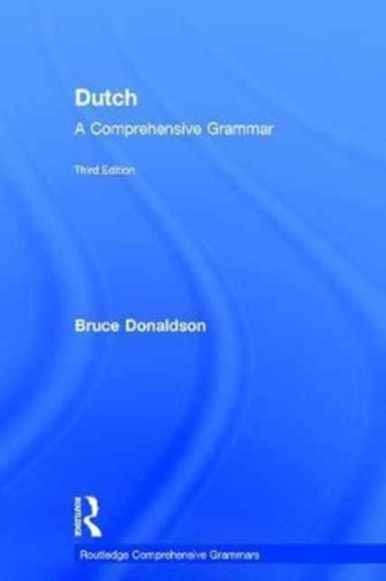 Book cover of: Dutch: A Comprehensive Grammar