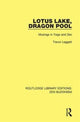 Book cover of: Lotus Lake Dragon Pool. By: Trevor Leggett