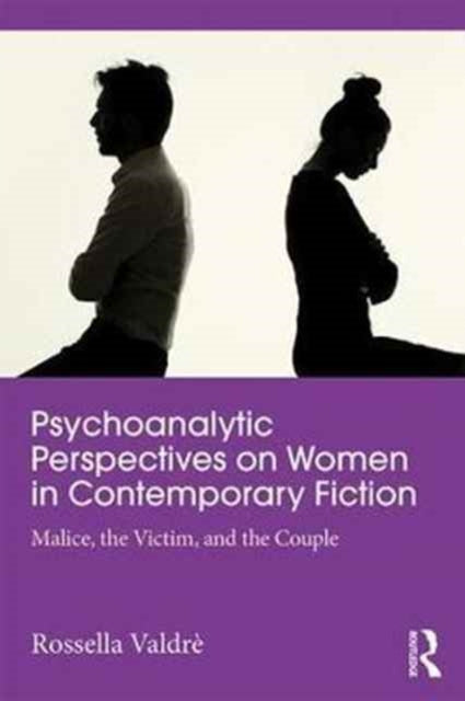 Book cover of: Psychoanalytic Perspectives on Women and Power in Contemporary Fiction. By: Rossella Valdrè