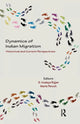 Book cover of: Dynamics of Indian Migration. By: S. Irudaya Rajan