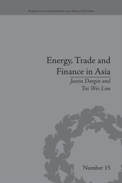 Book cover of: Energy, Trade and Finance in Asia. By: Tai-Wei Lim
