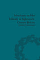Book cover of: Merchants and the Military in Eighteenth-Century Britain. By: Gordon E. Bannerman