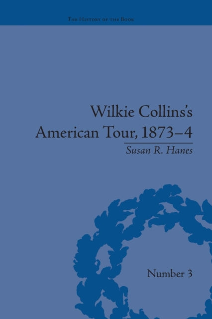 Book cover of: Wilkie Collins's American Tour, 1873-4. By: Susan R. Hanes