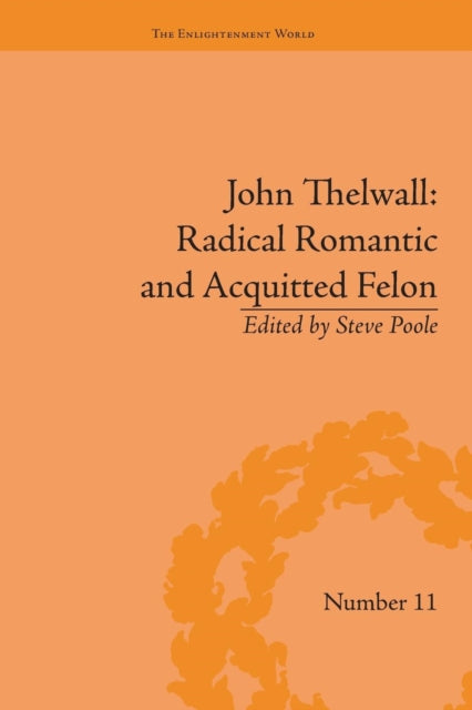 Book cover of: John Thelwall: Radical Romantic and Acquitted Felon. By: Steve Poole