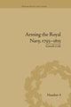 Book cover of: Arming the Royal Navy, 1793–1815. By: Gareth Cole