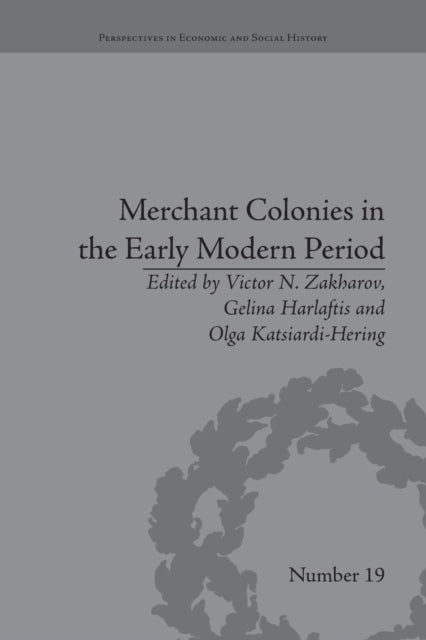Book cover of: Merchant Colonies in the Early Modern Period. By: Victor N. Zakharov