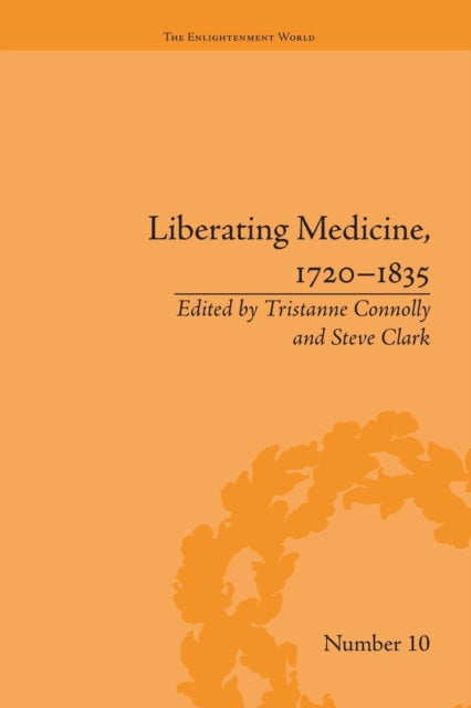 Book cover of: Liberating Medicine, 1720–1835. By: Steve Clark