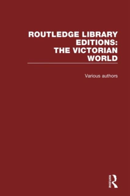 Book cover of: Routledge Library Editions: The Victorian World