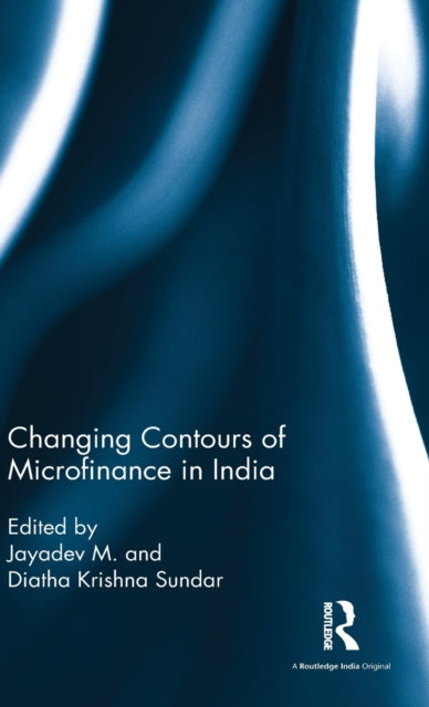 Changing Contours of Microfinance in India