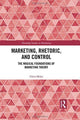 Book cover of: Marketing, Rhetoric and Control. By: Christopher Miles