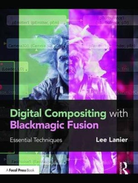 Book cover of: Digital Compositing with Blackmagic Fusion. By: Lee Lanier