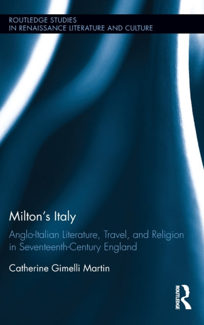 Book cover of: Milton's Italy. By: Martin, Catherine