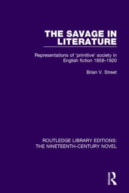 Book cover of: Savage in Literature. By: Brian V. Street