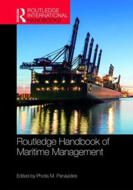 Book cover of: Routledge Handbook of Maritime Management. By: Photis Panayides