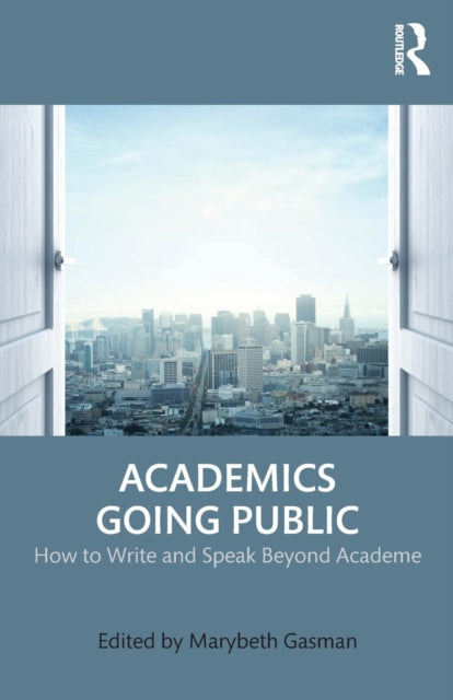 Book cover of: Academics Going Public. By: Marybeth Gasman
