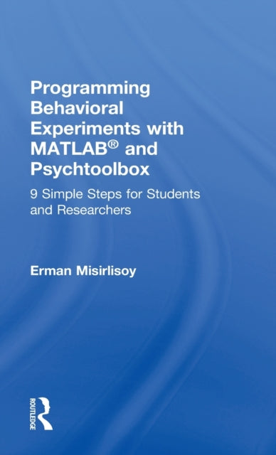 Programming Behavioral Experiments with MATLAB and Psychtoolbox