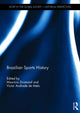 Book cover of: Brazilian Sports History. By: Victor Andrade de Melo