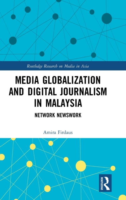 Media Globalization and Digital Journalism in Malaysia