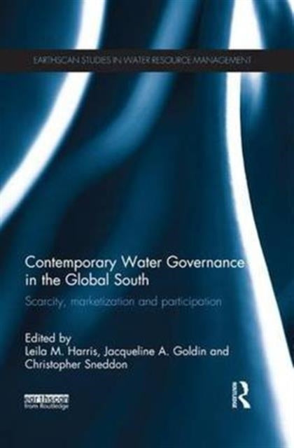 Book cover of: Contemporary Water Governance in the Global South. By: Leila M. Harris