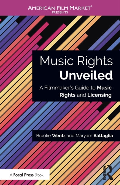 Book cover of: Music Rights Unveiled. By: Brooke Wentz