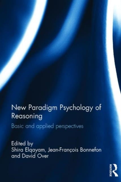 Book cover of: New Paradigm Psychology of Reasoning. By: Shira Elqayam