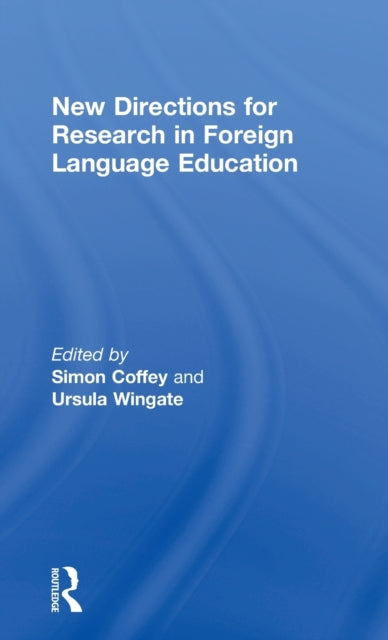 Book cover of: New Directions for Research in Foreign Language Education. By: Simon Coffey