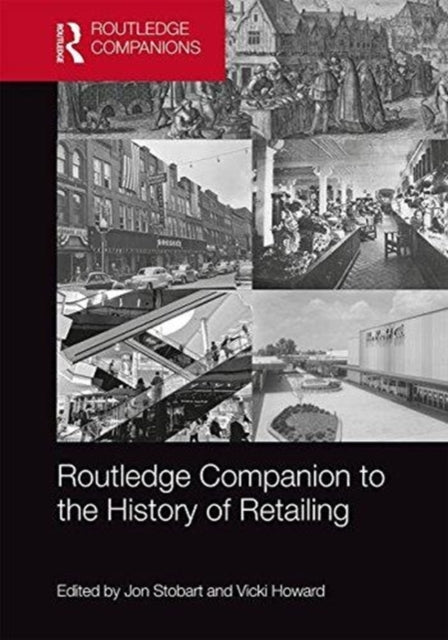 Book cover of: Routledge Companion to the History of Retailing. By: Jon Stobart