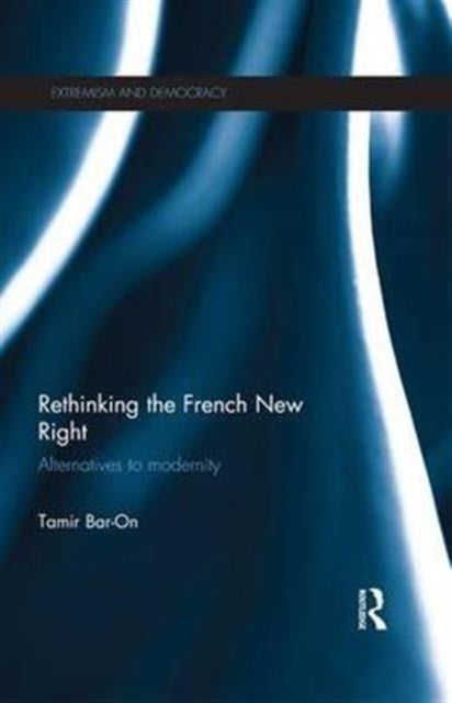 Book cover of: Rethinking the French New Right. By: Tamir Bar-On