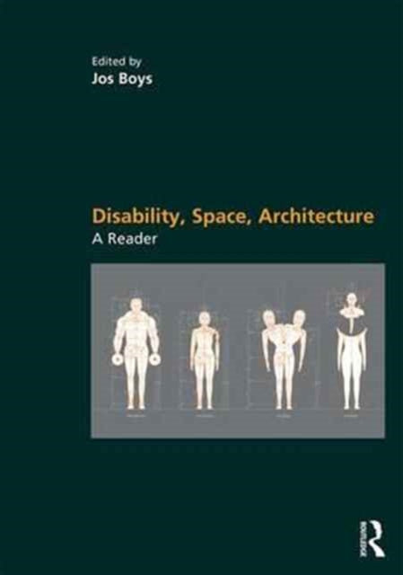 Book cover of: Disability, Space, Architecture: A Reader. By: Jos Boys