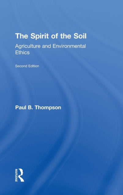 Book cover of: Spirit of the Soil. By: Thompson, Paul B.