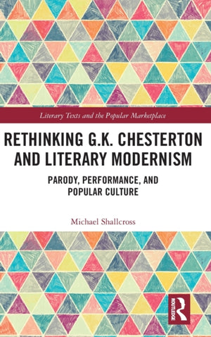 Rethinking G.K. Chesterton and Literary Modernism