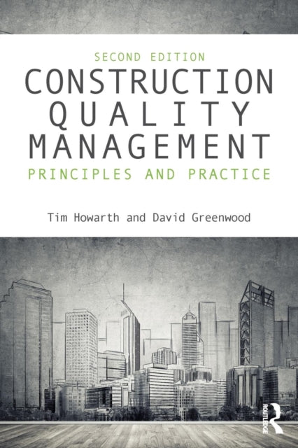 Book cover of: Construction Quality Management. By: Tim Howarth