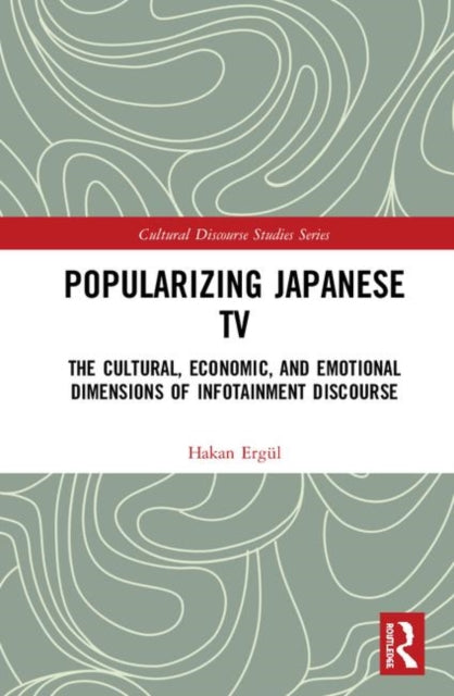 Book cover of: Popularizing Japanese TV. By: Hakan Ergul