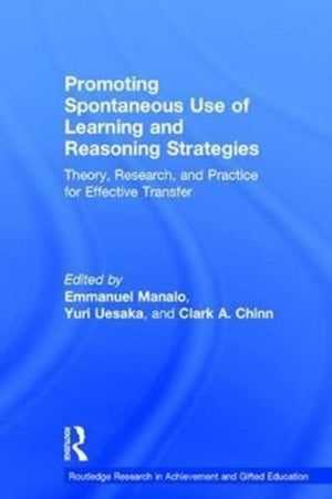 Promoting Spontaneous Use of Learning and Reasoning Strategies