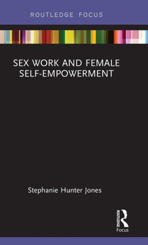 Sex Work and Female Self-Empowerment