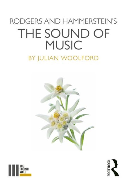Book cover of: Rodgers and Hammerstein's The Sound of Music. By: Julian Woolford