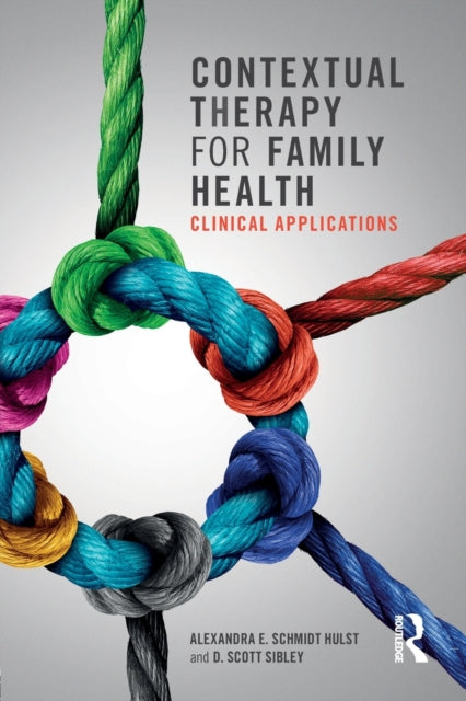 Book cover of: Contextual Therapy for Family Health. By: Alexandra E. Schmidt