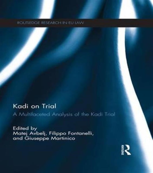 Book cover of: Kadi on Trial. By: Matej Avbelj