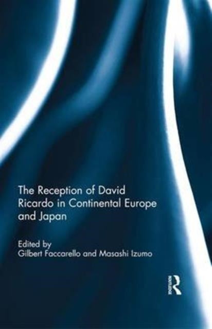 Book cover of: Reception of David Ricardo in Continental Europe and Japan. By: Gilbert Faccarello
