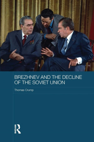Brezhnev and the Decline of the Soviet Union