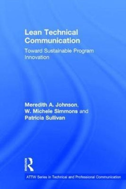 Book cover of: Lean Technical Communication. By: Meredith A. Johnson